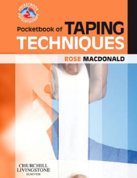 Pocketbook of Taping Techniques (Pocketbook Physiotherapy) 1st Edition.