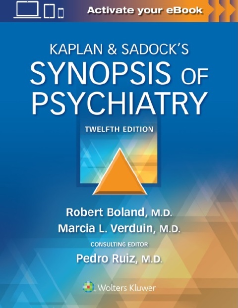 Kaplan & Sadock’s Synopsis of Psychiatry Twelfth Edition.