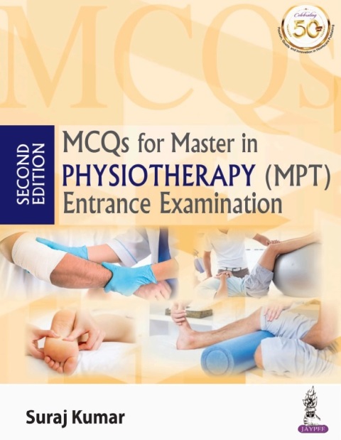 MCQS FOR MASTER IN PHYSIOTHERAPY (MPT) ENTRANCE EXAMINATION.