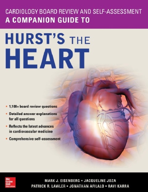 Cardiology Board Review and Self-Assessment A Companion Guide to Hurst's the Heart 1st Edition.