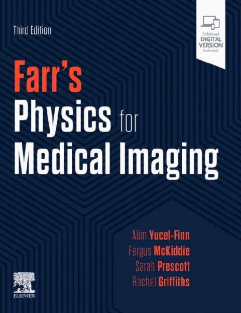 Farr's Physics for Medical Imaging 3rd Edition.
