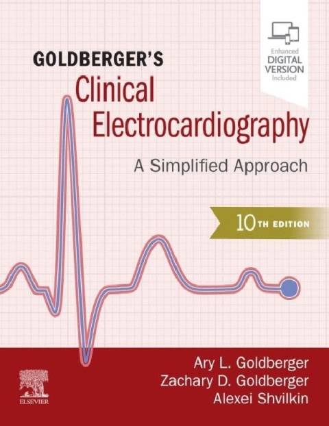 Goldberger's Clinical Electrocardiography A Simplified Approach 10th Edition.