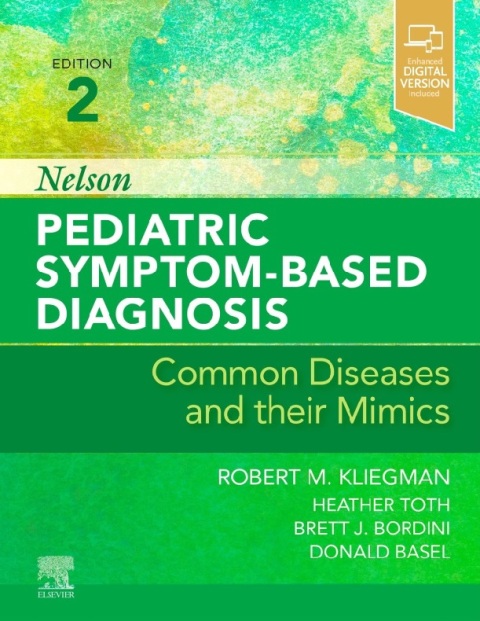 Nelson Pediatric Symptom-Based Diagnosis Common Diseases and their Mimics 2nd Edition