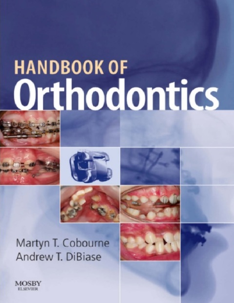 Handbook of Orthodontics 1st Edition.