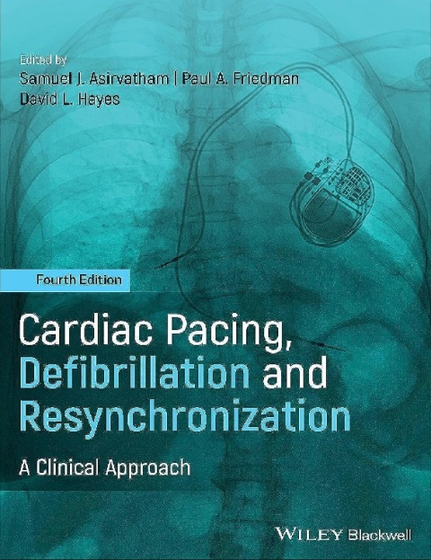 Cardiac Pacing, Defibrillation And Resynchronization A Clinical Approach 4th Edition.