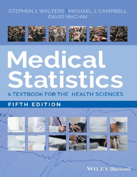 Medical Statistics A Textbook for the Health Sciences 5th Edition.