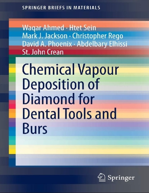 Chemical Vapour Deposition of Diamond for Dental Tools and Burs (SpringerBriefs in Materials).